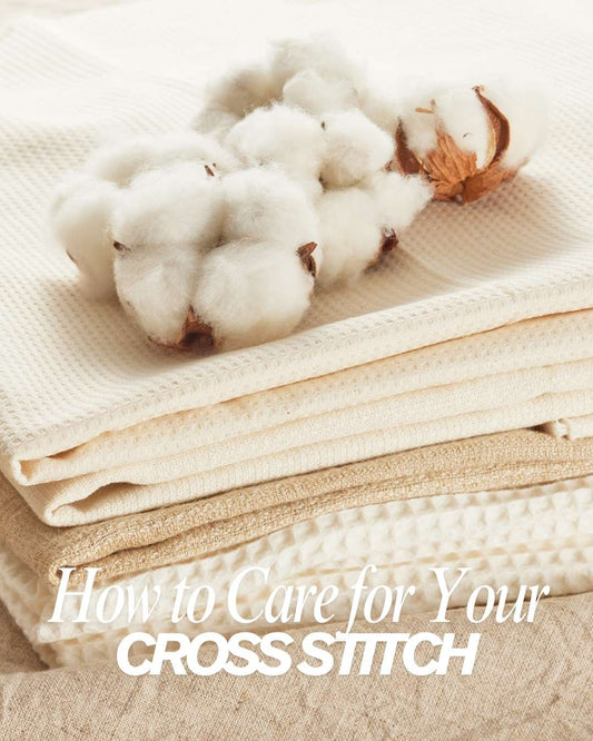 How to Care for Your Finished Cross Stitch