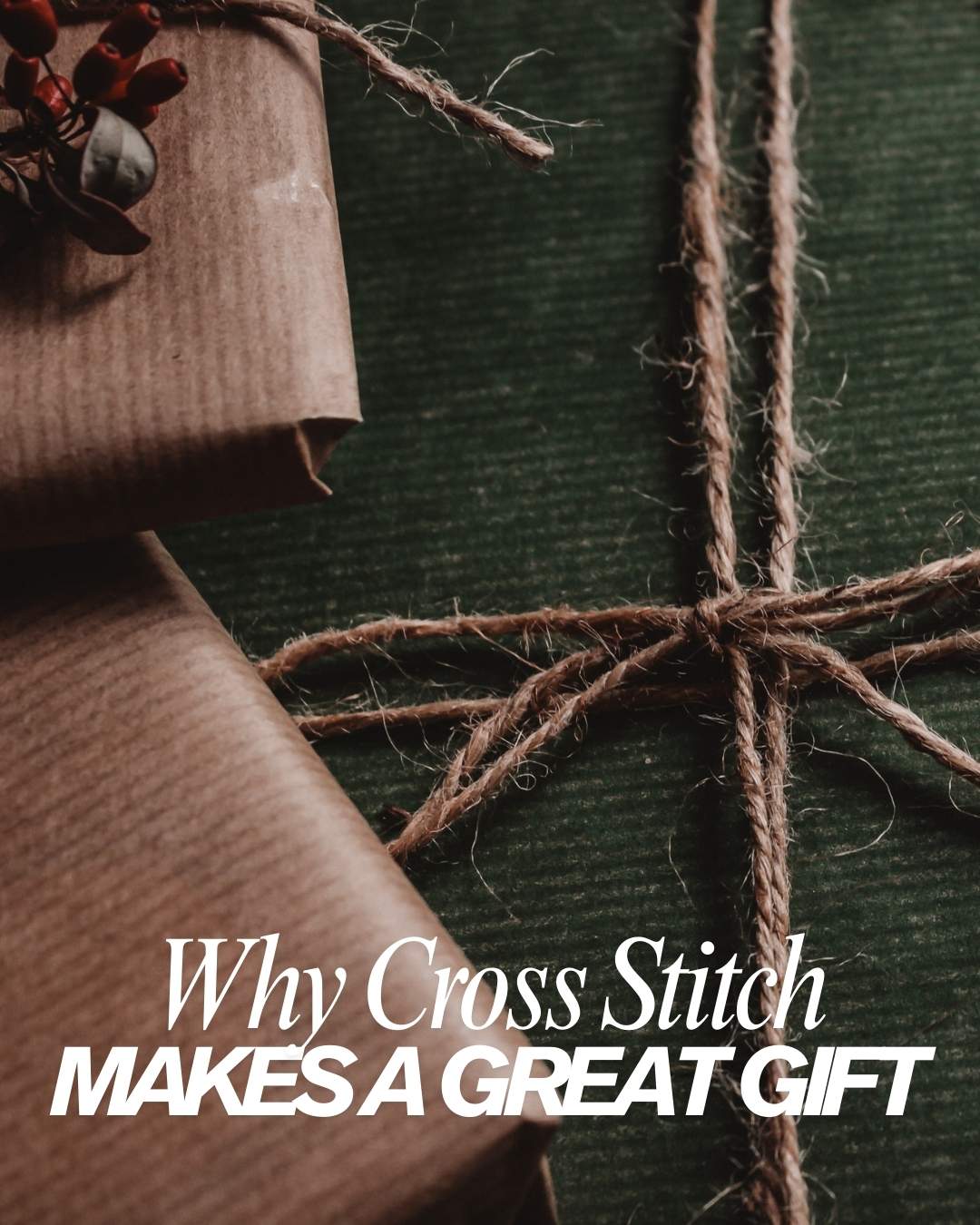 Why Cross Stitch Makes a Great Gift 